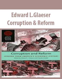 Edward L.Glaeser – Corruption & Reform
