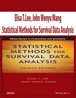 Elisa T.Lee; John Wenyu Wang – Statistical Methods for Survival Data Analysis