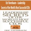 Eric Yaverbaum – Leadership Secrets of the World’s Most Successful CEOs