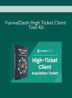 FunnelDash High Ticket Client Tool Kit