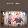 Gerry Cramer & Mike Vestil – Passion To Profit