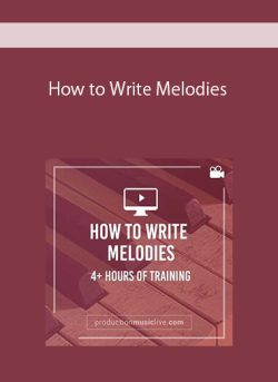 How to Write Melodies