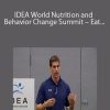 IDEA World Nutrition and Behavior Change Summit – Eat to Win-Enhance Performance and Promote Recoveryc