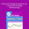 John Tirone – Classical Technical Analysis as a Powerful Trading Methodology