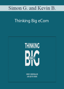 Simon Greenhalgh and Kevin Byrne – Thinking Big eCom