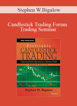 Stephen W.Bigalow – Candlestick Trading Forum Trading Seminar