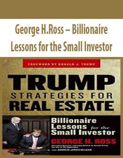 George H.Ross – Billionaire Lessons for the Small Investor