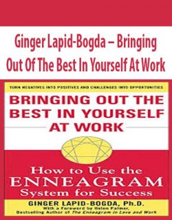 Ginger Lapid-Bogda – Bringing Out Of The Best In Yourself At Work