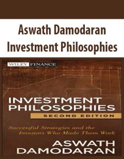 Aswath Damodaran – Investment Philosophies