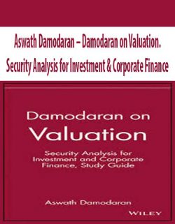 Aswath Damodaran – Damodaran on Valuation. Security Analysis for Investment & Corporate Finance