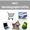 James G – Online Arbitrage Beginner To Full Time
