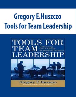 Gregory E.Huszczo – Tools for Team Leadership