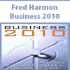 Fred Harmon – Business 2010