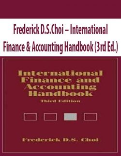 Frederick D.S.Choi – International Finance & Accounting Handbook (3rd Ed.)