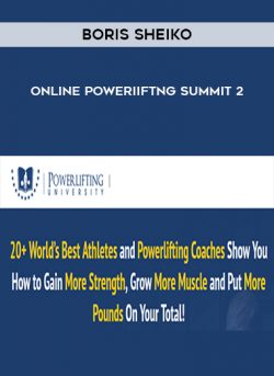 Boris Sheiko – Online Poweriiftng Summit 2