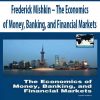 Frederick Mishkin – The Economics of Money, Banking, and Financial Markets