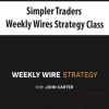 Simpler Traders - Weekly Wires Strategy Class (PREMIUM)