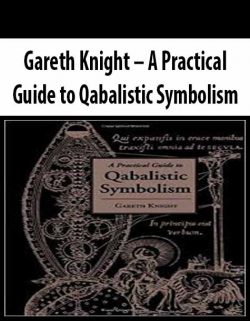 Gareth Knight – A Practical Guide to Qabalistic Symbolism