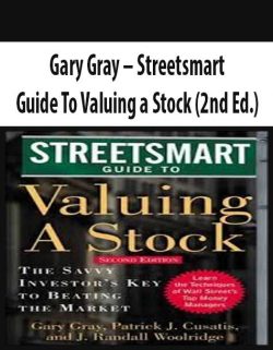 Gary Gray – Streetsmart Guide To Valuing a Stock (2nd Ed.)