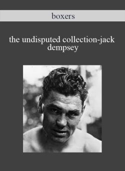 boxers - the undisputed collection-jack dempsey