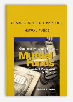 Charles Jones & Edwin Gill – Mutual Funds
