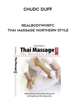 Chudc Duff – RealBodyWorfc – Thai Massage Northern Style