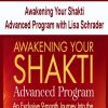 Awakening Your Shakti Advanced Program with Lisa Schrader