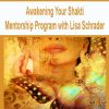 Awakening Your Shakti Mentorship Program with Lisa Schrader