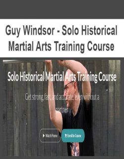 Guy Windsor - Solo Historical Martial Arts Training Course