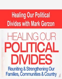 Healing Our Political Divides with Mark Gerzon