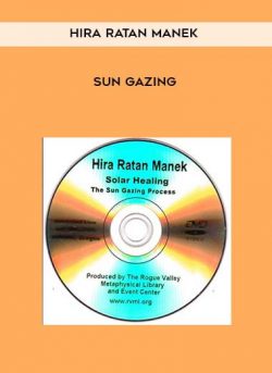 Hira Ratan Manek – Sun Gazing
