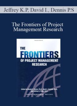 Jeffrey K.Pinto, David I.Cleland, Dennis P.Slevin – The Frontiers of Project Management Research
