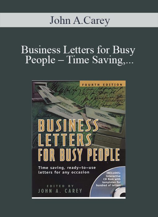 John A.Carey – Business Letters for Busy People – Time Saving, Ready-to-Use Letter for Any Ocassion