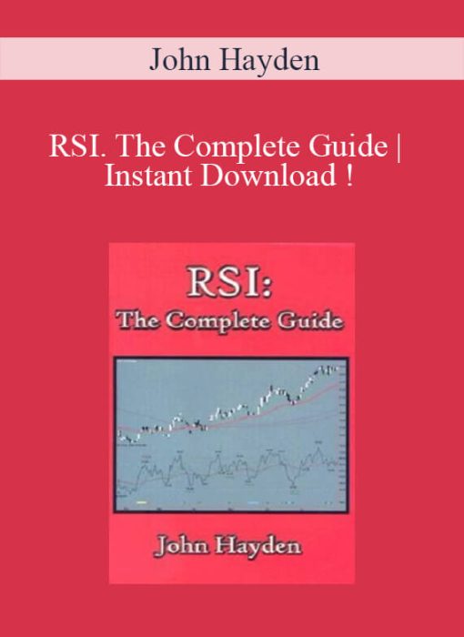 John Hayden – RSI. The Complete Guide Instant Download !