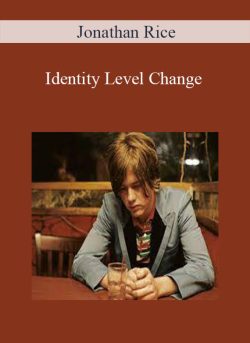 Jonathan Rice – Identity Level Change