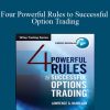 Larry McMillan - Four Powerful Rules to Successful Option Trading