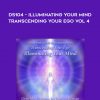 Orin and Da ben – DS104 – Illuminating Your Mind – Transcending Your Ego Vol 4