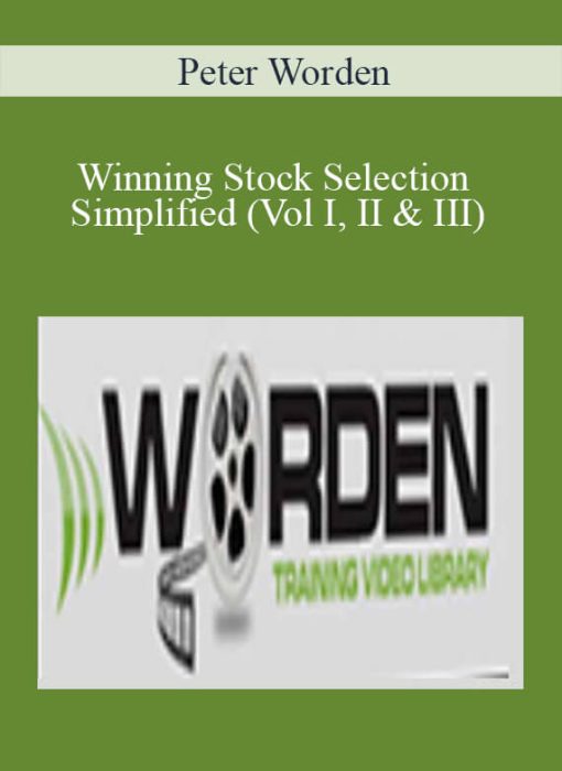 Peter Worden - Winning Stock Selection Simplified (Vol I, II & III)