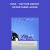 Soul – Daytime Dating – Never Sleep Alone