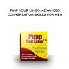 Stephan Erdman – Pimp Your Lingo Advanced Conversation Skills For Men