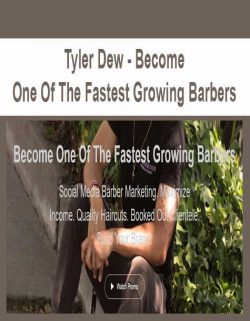 Tyler Dew - Become One Of The Fastest Growing Barbers