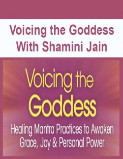 Voicing the Goddess With Shamini Jain