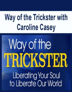 Way of the Trickster with Caroline Casey