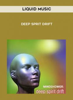 Liquid Music – Deep Sprit Drift