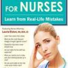 Legal Risks and Ethical Dilemmas in Nursing: Learn from Real-Life Mistakes – Kathleen Kovarik & Laurie Elston
