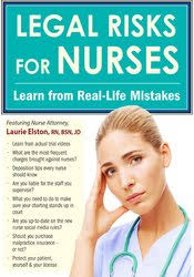 Legal Risks and Ethical Dilemmas in Nursing: Learn from Real-Life Mistakes – Kathleen Kovarik & Laurie Elston