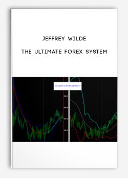 Jeffrey Wilde – The Ultimate Forex System
