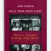 John Dobson – Bulls, Bears, Boom & Bust