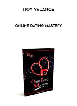 Ti©y Valance – Online Dating Mastery