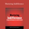 Brent Smith & Steve L - Mastering Indifference